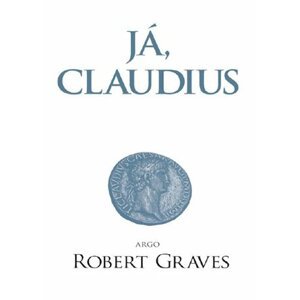 Já, Claudius -  Robert Graves