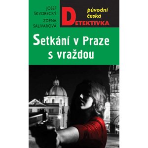 Setkání v Praze, s vraždou -  Zdena Salivarová