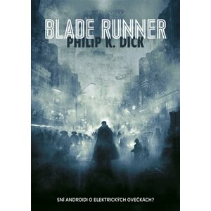 Blade Runner -  Philip K. Dick