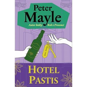 Hotel Pastis -  Peter Mayle