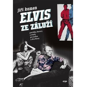 Elvis ze Záluží -  Jiří Kamen