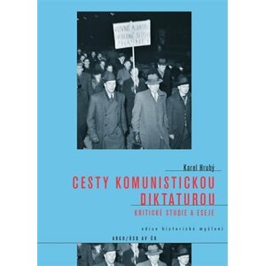 Cesty komunistickou diktaturou -  Karel Hrubý