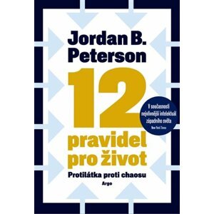 12 pravidel pro život -  Jordan B. Peterson
