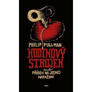 Hodinový strojek aneb Příběh na jedno natažení -  Philip Pullman