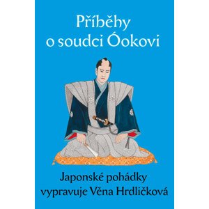 Příběhy o soudci Óokovi -  Věna Hrdličková