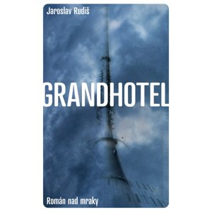 Grandhotel -  Jaroslav Rudiš