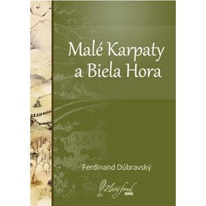 Malé Karpaty a Biela Hora -  Ferdinand Dúbravský
