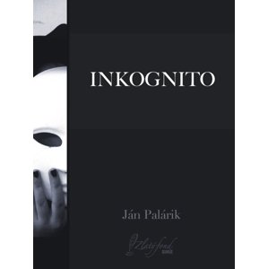 Inkognito -  Ján Palárik