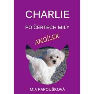 Charlie, po čertech milý andílek -  Mia Papoušková