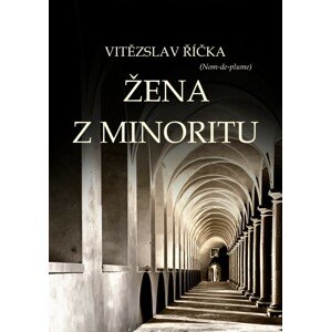 Žena z minoritu -  Vítězslav Říčka