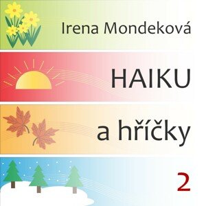Haiku a hříčky 2 -  Irena Mondeková