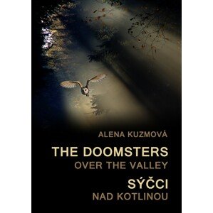 The Doomsters over the Valley / Sýčci nad kotlinou -  Alena Kuzmová