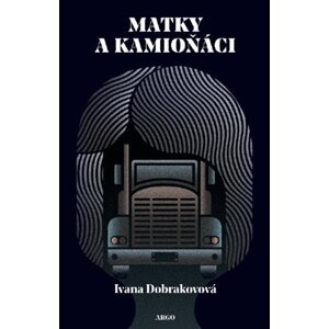 Matky a kamioňáci -  Martina Bekešová