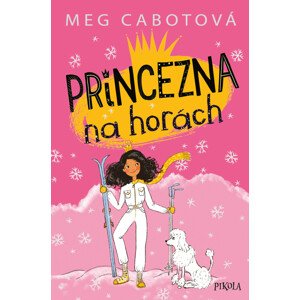 Malá princezna 3: Princezna na horách -  Meg Cabotová