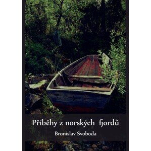 Příběhy z norských fjordů -  Bronislav Svoboda