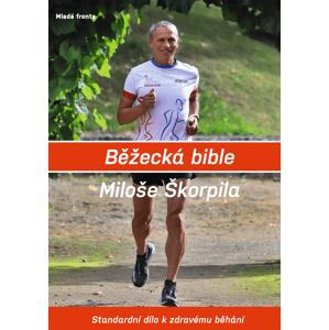 Běžecká bible Miloše Škorpila -  Miloš Škorpil