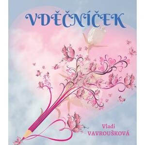 Vděčníček -  Vladi Vavroušková