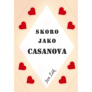 Skoro jako Casanova -  Jan Žák