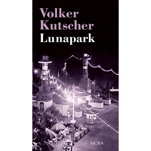 Lunapark -  Volker Kutscher