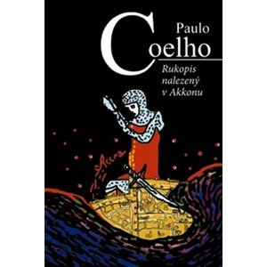 Rukopis nalezený v Akkonu -  Paulo Coelho