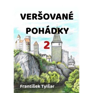 Veršované pohádky 2 -  František Tylšar