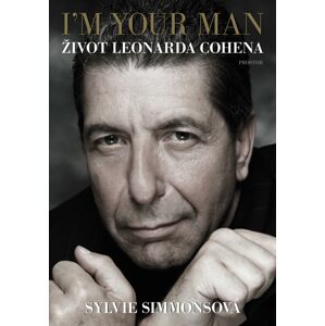 I’m Your Man: Život Leonarda Cohena -  Sylvie Simmonsová