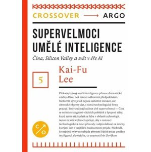 Supervelmoci umělé inteligence -  Kai-Fu Lee