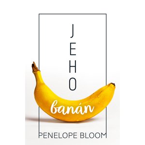 Jeho banán -  Penelope Bloom
