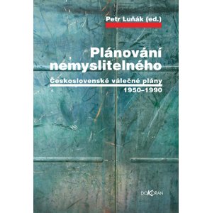 Plánování nemyslitelného -  Petr Luňák (ed.)