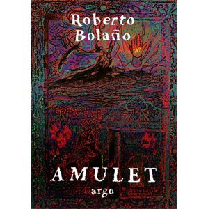 Amulet -  Roberto Bolaño