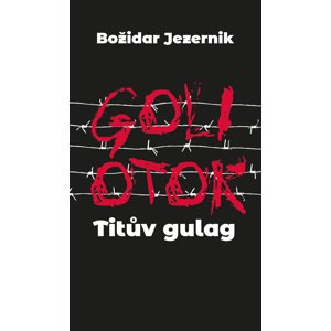 GOLI OTOK -  Jana Špirudová