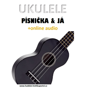 Ukulele, písnička & já (+online audio) -  Zdeněk Šotola