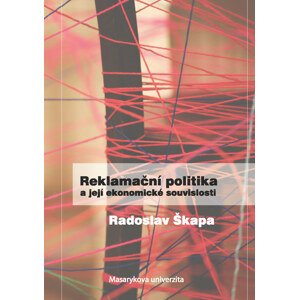 Reklamační politika a její ekonomické souvislosti -  Radoslav Škapa