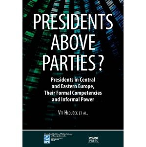 Presidents above Parties? -  Vít Hloušek