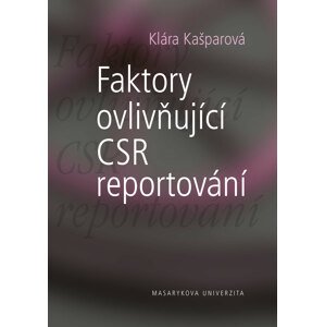 Faktory ovlivňující CSR reportování -  Klára Kašparová