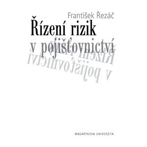 Řízení rizik v pojišťovnictví -  František Řezáč
