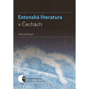 Estonská literatura v Čechách -  Michal Kovář