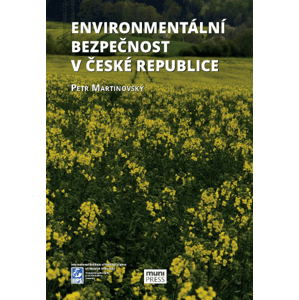 Environmentální bezpečnost v České republice -  Petr Martinovský