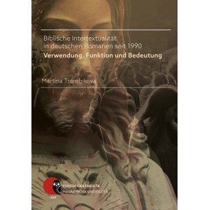 Biblische Intertextualität in deutschen Romanen seit 1990 -  Martina Trombiková