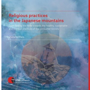 Religious practices in the Japanese mountains -  Zuzana Malá