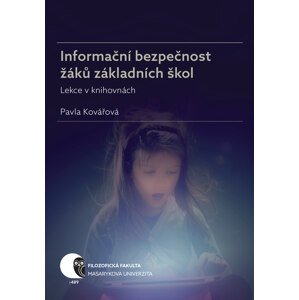 Informační bezpečnost žáků základních škol -  Pavla Kovářová