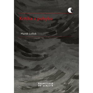 Kritika v pohybu -  Marek Lollok