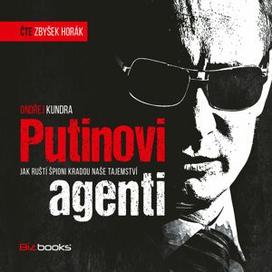 Putinovi agenti -  Ondřej Kundra