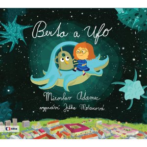 Berta a Ufo -  Miroslav Adamec