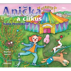 Anička a cirkus -  Ivana Peroutková