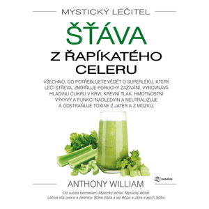Mystický léčitel: Šťáva z řapíkatého celeru -  Anthony William