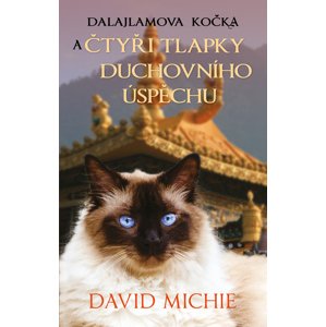 Dalajlamova kočka a čtyři tlapky duchovního úspěchu -  Petra Vlčková