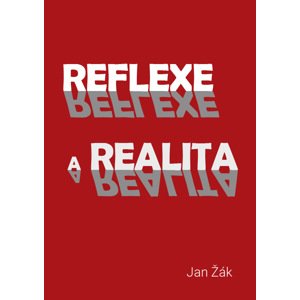 Reflexe a realita -  Jan Žák