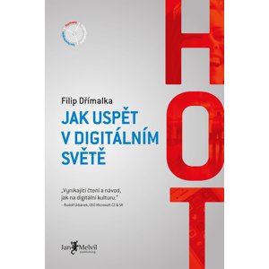 HOT - Jak uspět v digitálním světě -  Filip Dřímalka