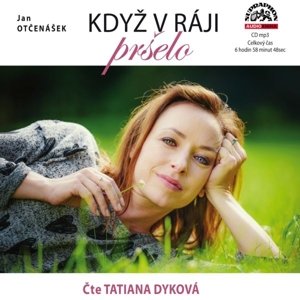 Otčenášek: Když v ráji pršelo -  Tatiana Dyková